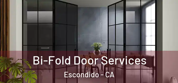 Bi-Fold Door Services Escondido - CA