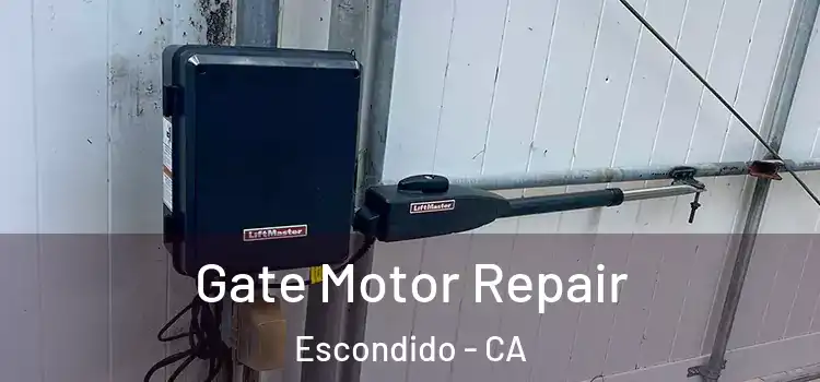 Gate Motor Repair Escondido - CA