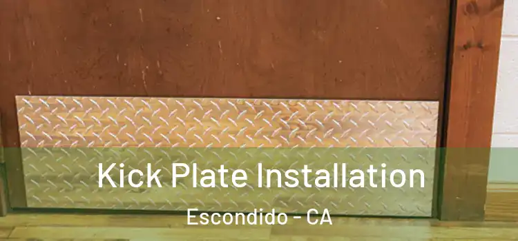 Kick Plate Installation Escondido - CA