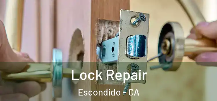 Lock Repair Escondido - CA