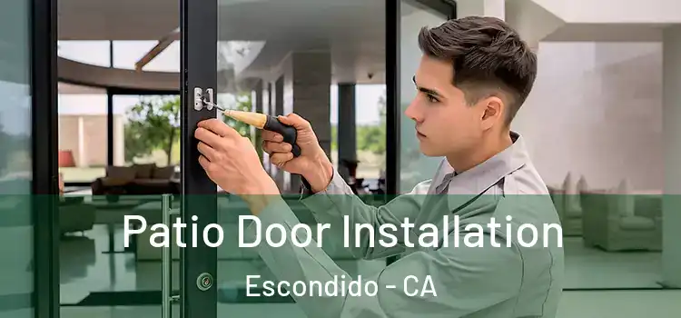 Patio Door Installation Escondido - CA