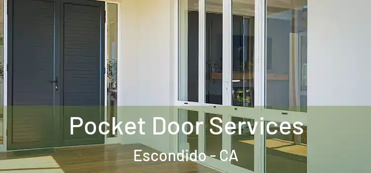 Pocket Door Services Escondido - CA