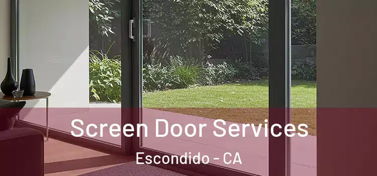 Screen Door Services Escondido - CA
