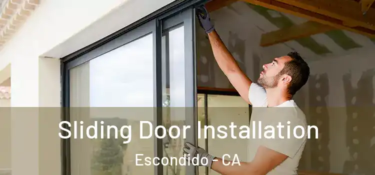 Sliding Door Installation Escondido - CA